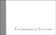 Ten Drawings of Ten Views