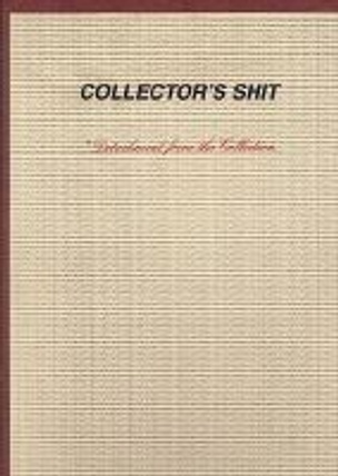 Collector's Shit : Detachment from the Collection
