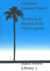 The Book of Record of the Palm Capsule Designed for resisting the effects of time.