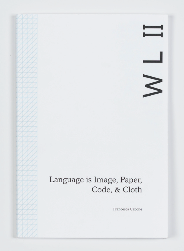 Weaving Language II: Language is Image, Paper, Code, & Cloth