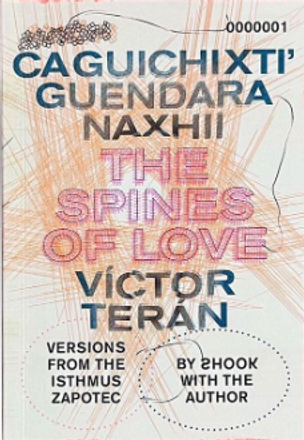 CA GUICHI XTI' GUENDA RANAXHII / The Spines of Love