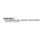 Periferic 7: Focussing Iasi / Social Processes