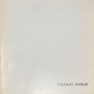 Douglas Huebler                                                                                                                                                                                                                                                