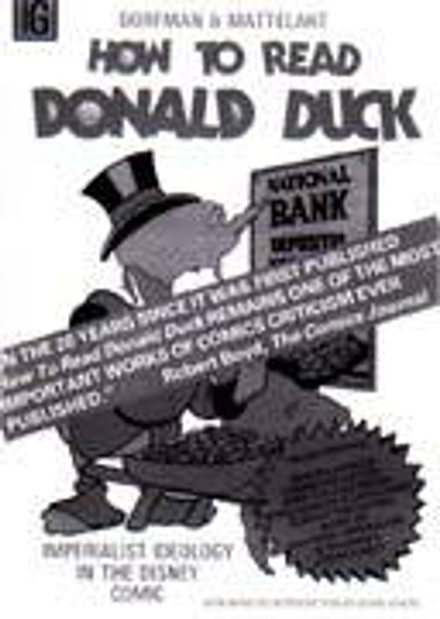 How to read Donald Duck : Imperialist Ideology in the Disney Comic