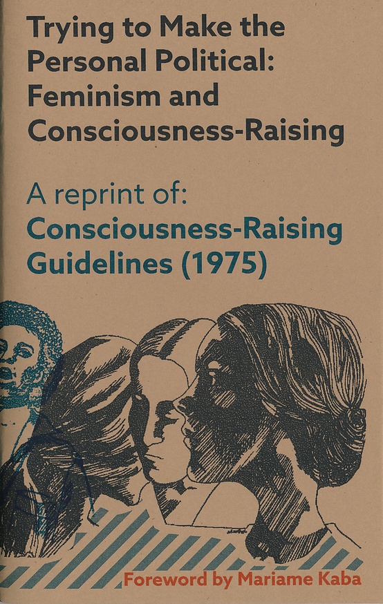 Trying to Make the Personal Political: Feminism and Consciousness-Raising