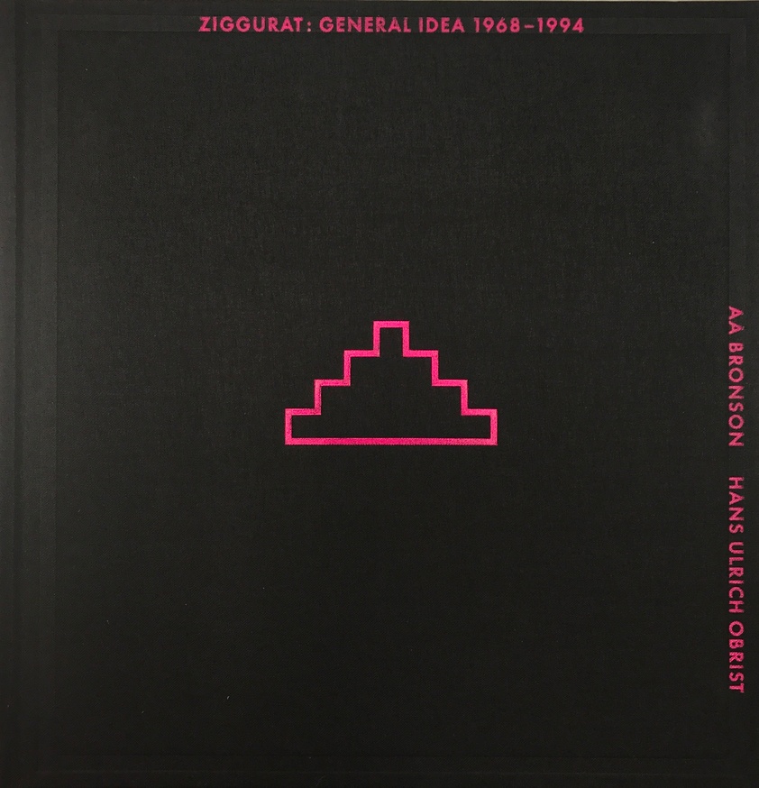 Ziggurat: General Idea 1968-1994