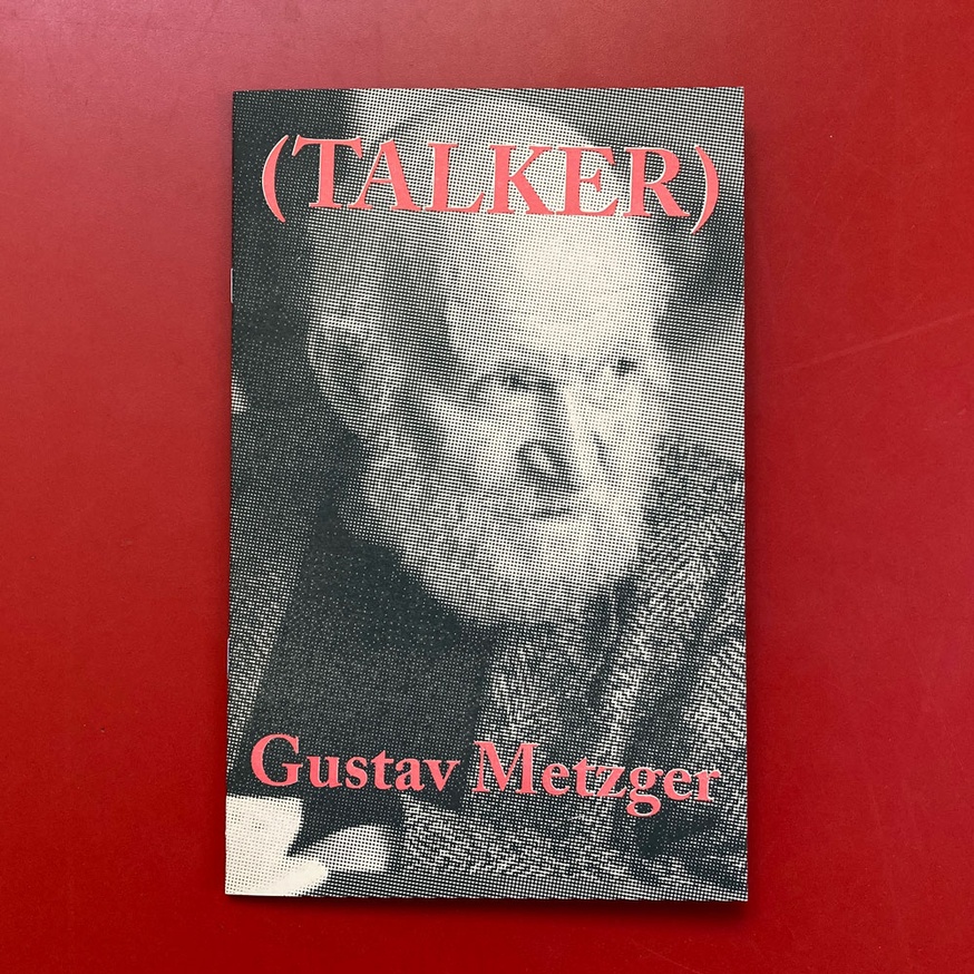 Talker #0 [Gustav Metzger]