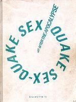 Sex-Quake : Art After the Apocalypse