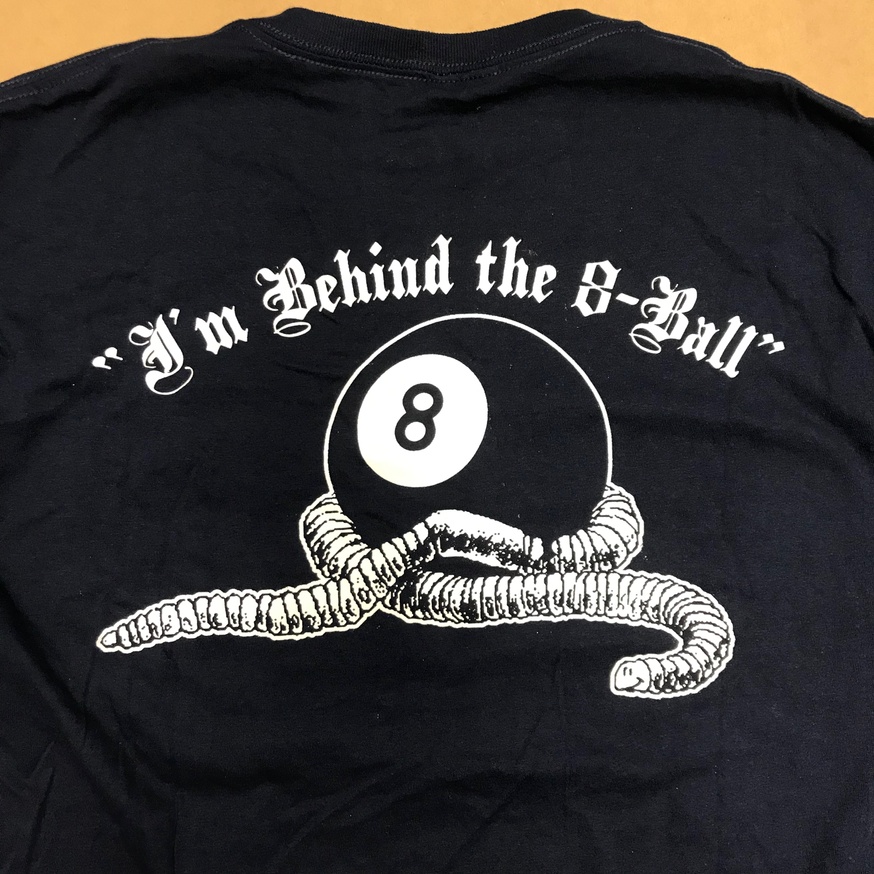 Member: I'm Behind the 8Ball T-Shirt [X-Large]