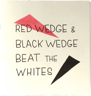 Red Wedge and Black Wedge Beat the Whites