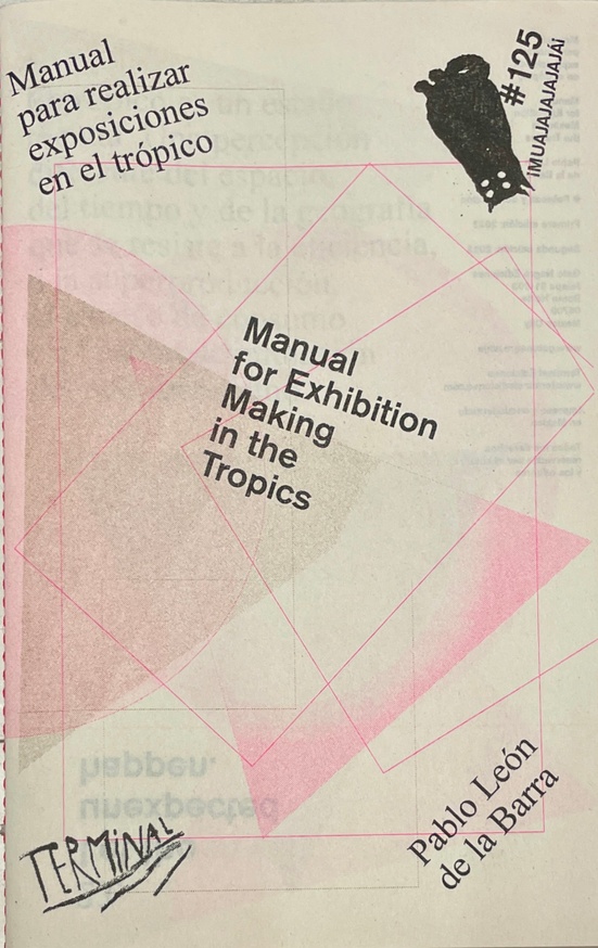 Manual for Exhibition Making in the Tropics [Second Edition]