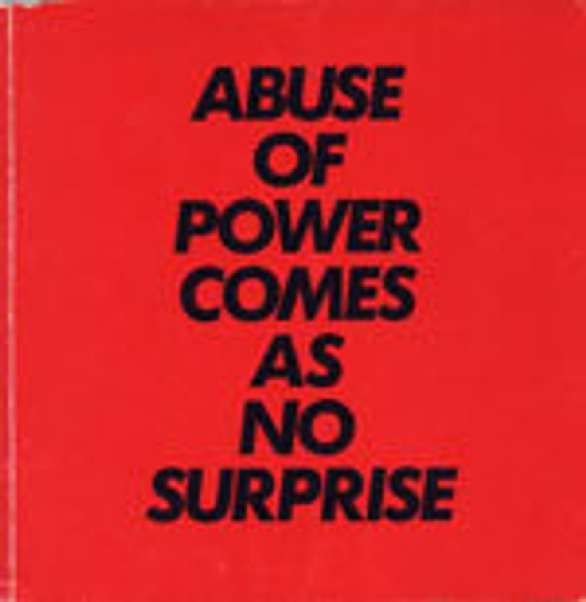 Abuse of Power Comes as No Surprise : Truisms and Essays