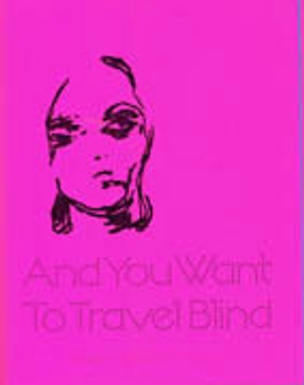 And You Want To Travel Blind