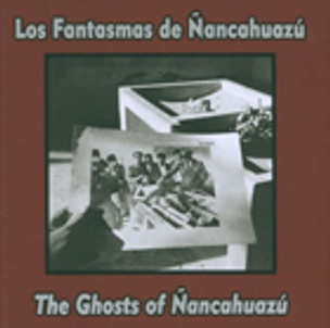 Los Fantasmas de Ñancahuazú / The Ghosts of Ñancahuazú