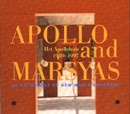 Apollo and Marsyas : An Anthology of New Music Concerts at Het Apollohuis 1980-1997