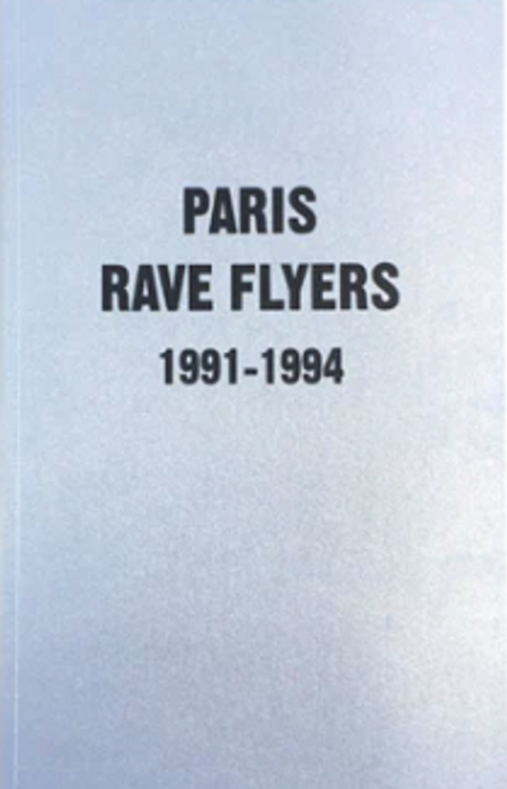 Paris Rave Flyers 1991-1994