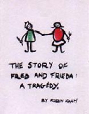 The Story of Fred and Frieda : A Tragedy