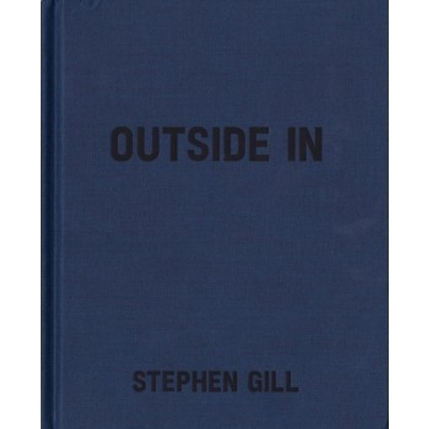 Stephen Gill - Outside In - Printed Matter