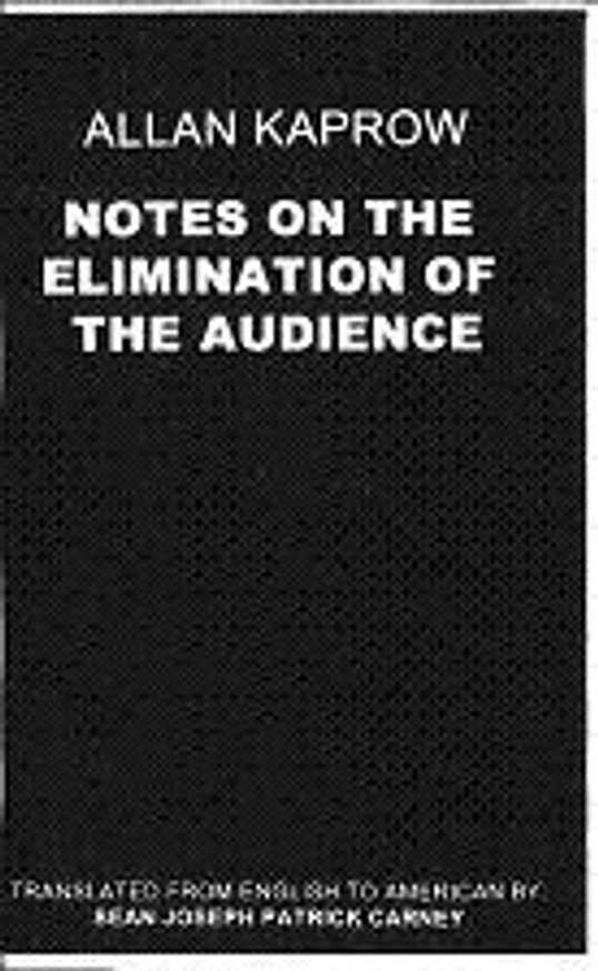 Notes On the Elimination of the Audience