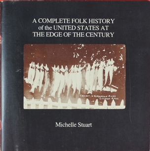 A Complete Folk History of the United States at the Edge of the Century