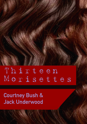 Thirteen Morisettes