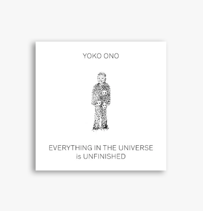 Everything in the Universe Is Unfinished