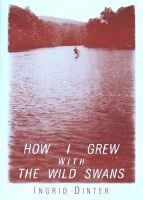 How I Grew with the Wild Swans