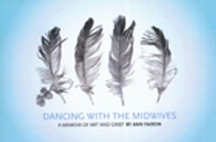 Dancing With The Midwives: A Memoir Of Art And Grief