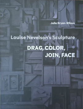 Louise Nevelson's Sculpture: Drag, Color, Join, Face