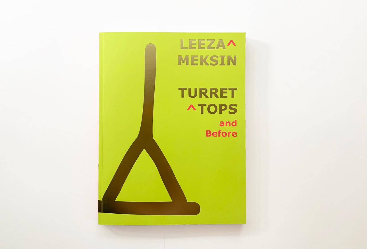 Leeza Meksin: Turret Tops and Before