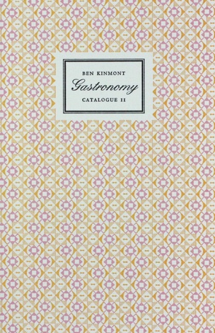 Gastronomy, Catalogue 11 : A Catalogue of Books and Manuscripts on Cookery, Rural and Domestic Economy, Health, Gardening, Perfume, and the History of Taste 1537-1945