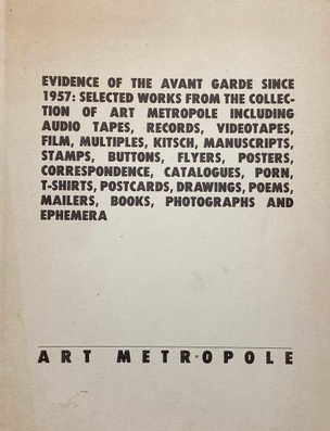 Evidence of the Avant Garde Since 1957:  Selected Works from the Collection of Art Metropole