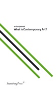 E-Flux Journal : What Is Contemporary Art?
