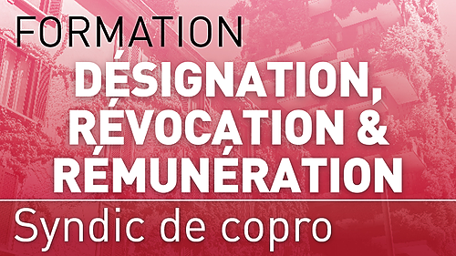 Représentation de la formation : Désignation, révocation et rémunération du syndic