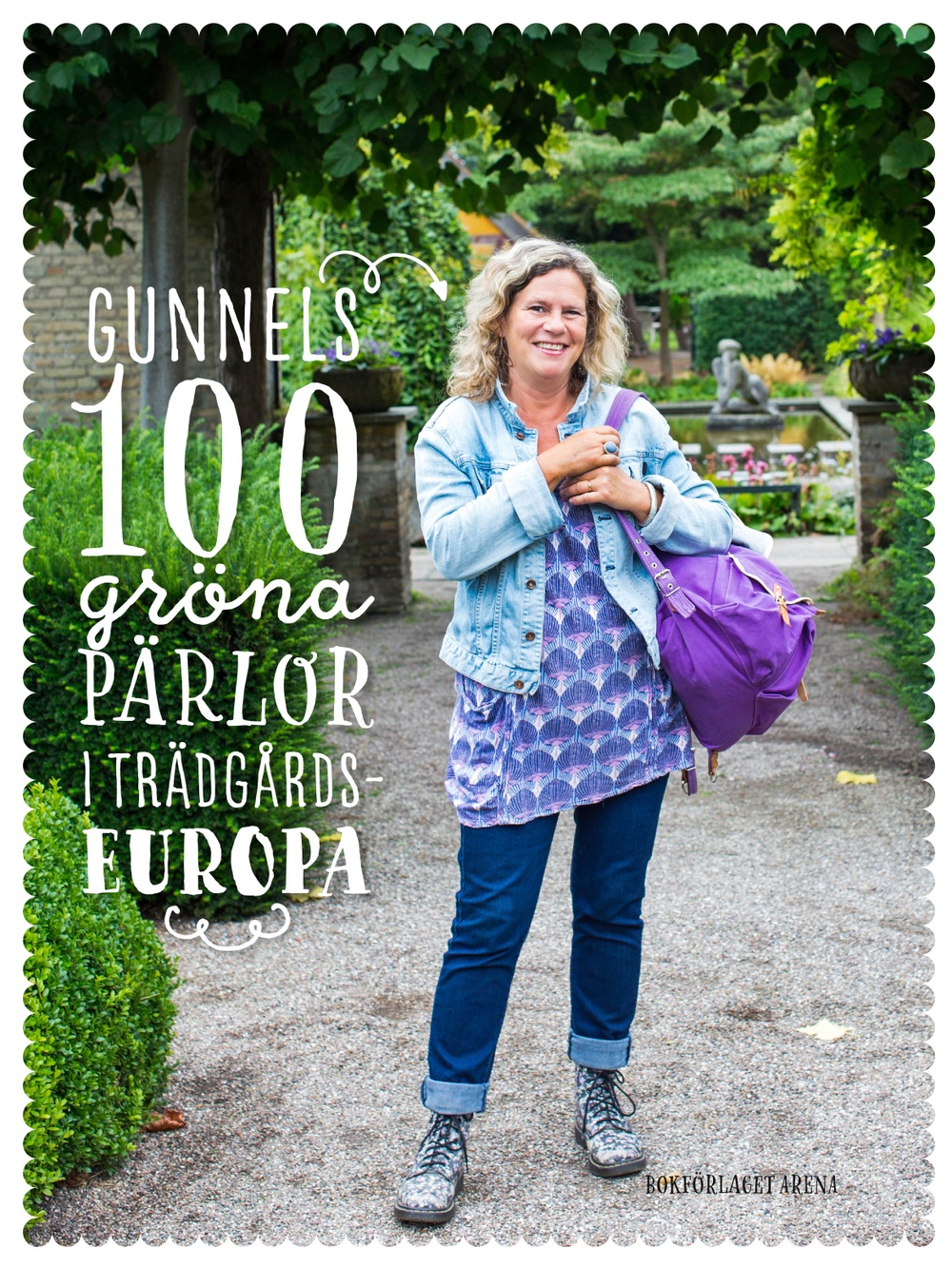 Bokomslag: Gunnels 100 gröna pärlor i trädgårdseuropa