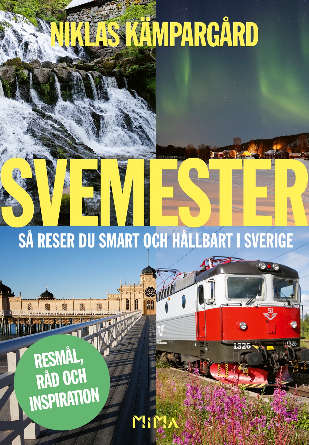 Omslagsbild: Svemester - så reser du smart och hållbart i Sverige 