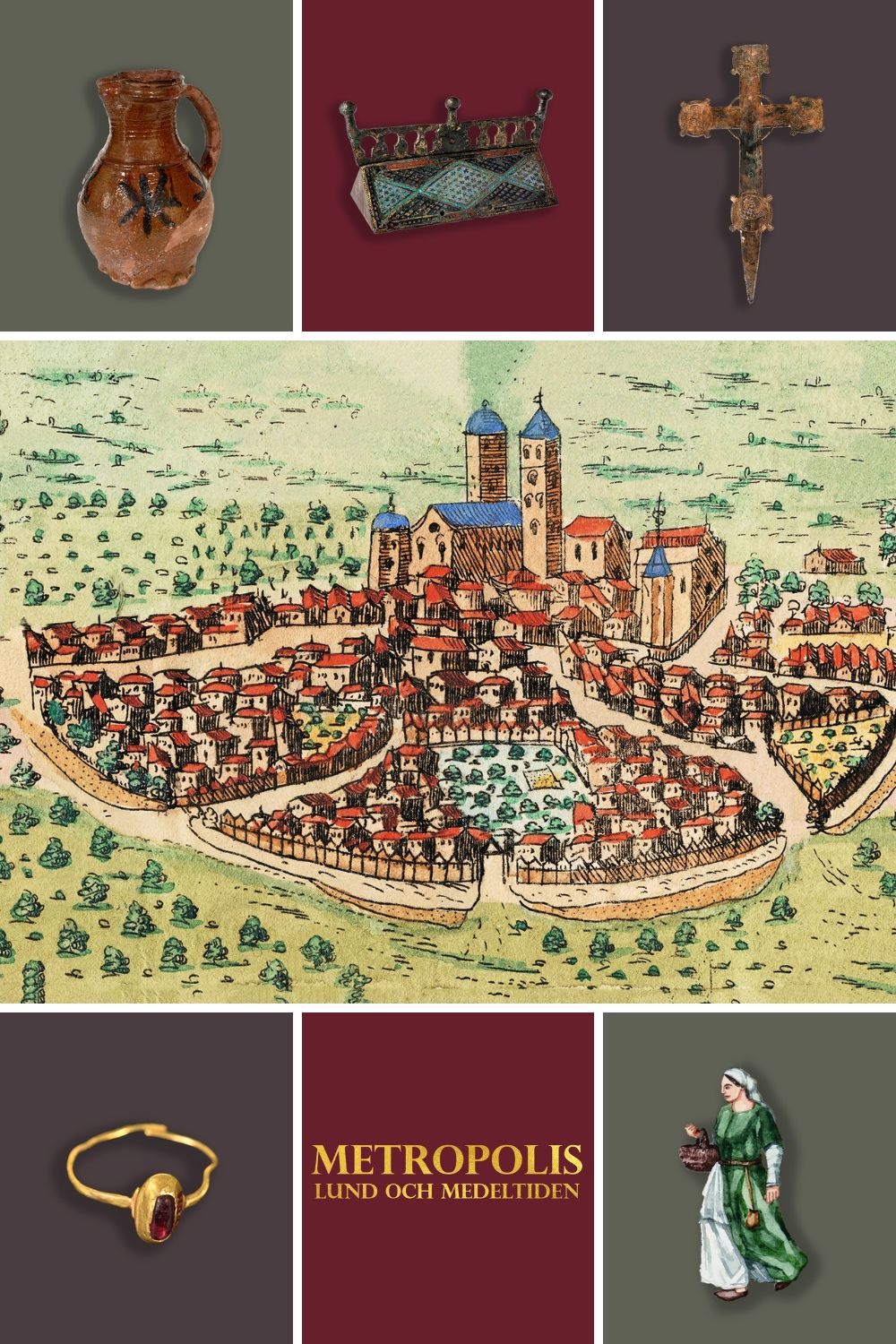 Collage. Bilden av Lund i mitten är ett kopparstick från 1580-talet, den äldsta kända bilden av Lund. Föremålen på bilderna visas i utställningen. 