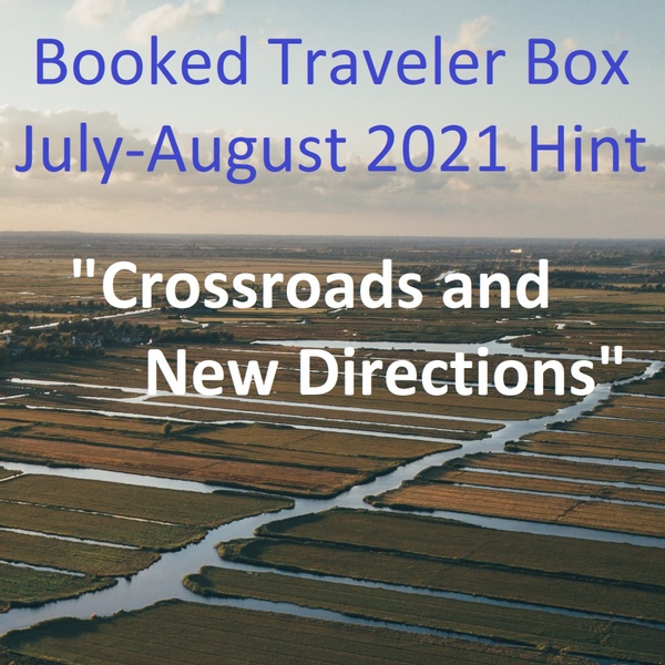 July-August 2021-Crossroads and New Directions