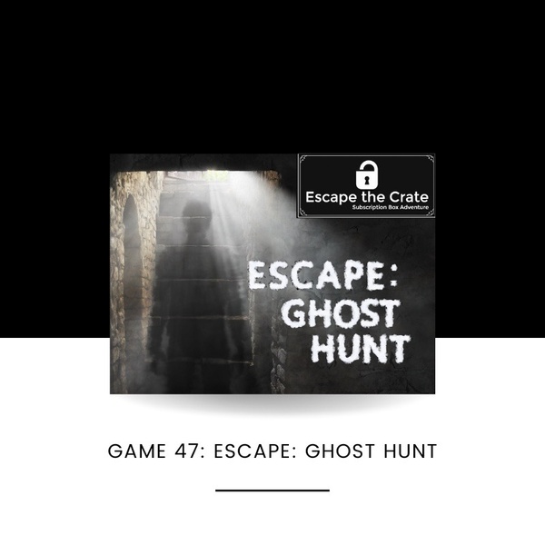 CURRENT BOX - Escape: Ghost Hunt