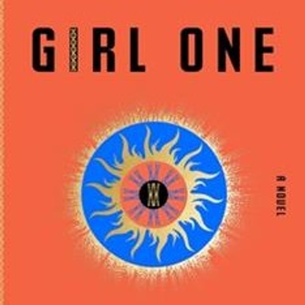 Girl One by Sara Flannery Murphy (August 2022)