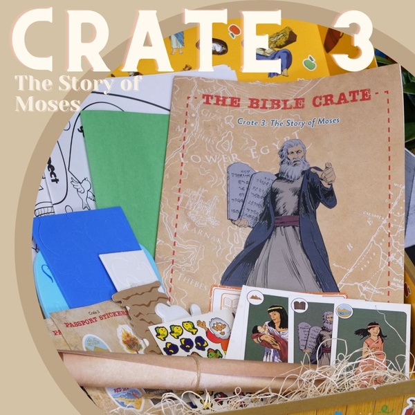 Crate 3: The Story of Moses