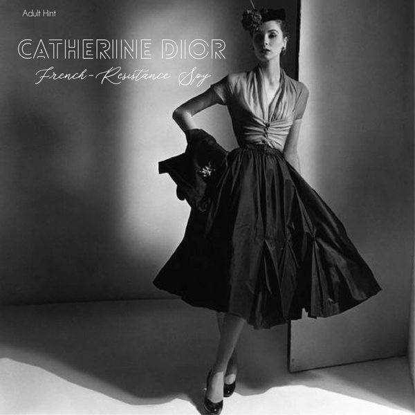"Catherine Dior, French-Resistance Spy" Box