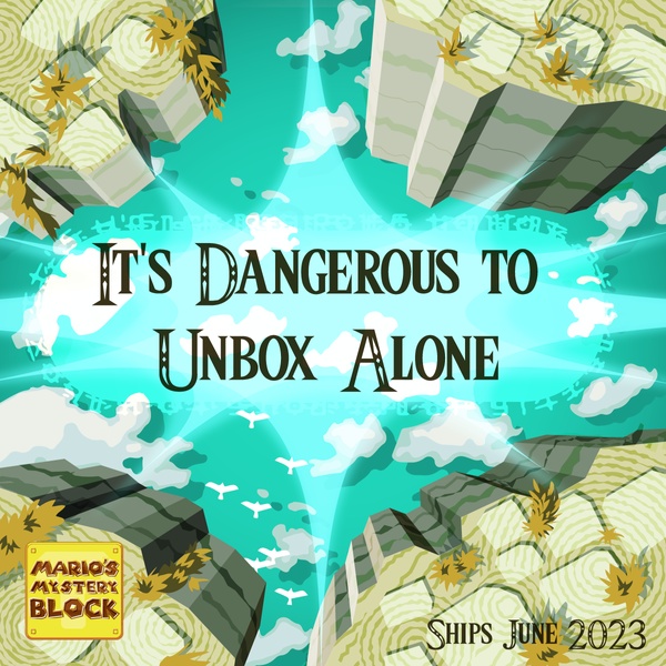 It's Dangerous to Unbox Alone