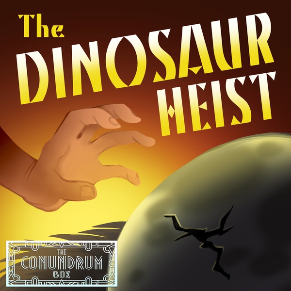 The Dinosaur Heist