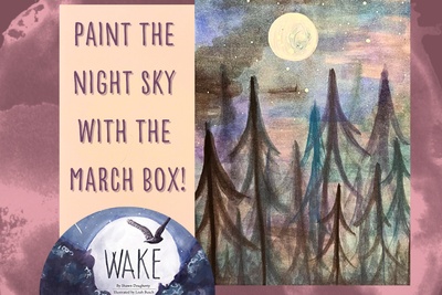 watercolor painting of the night sky next to text box reading paint the night sky with the march box and photo of this month's book