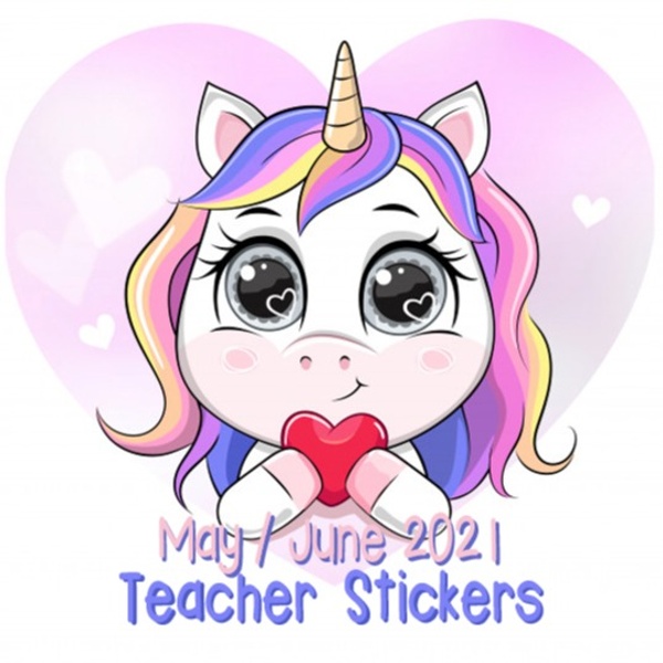 May / June 2021 - Teacher sticker club - Stickers kids love