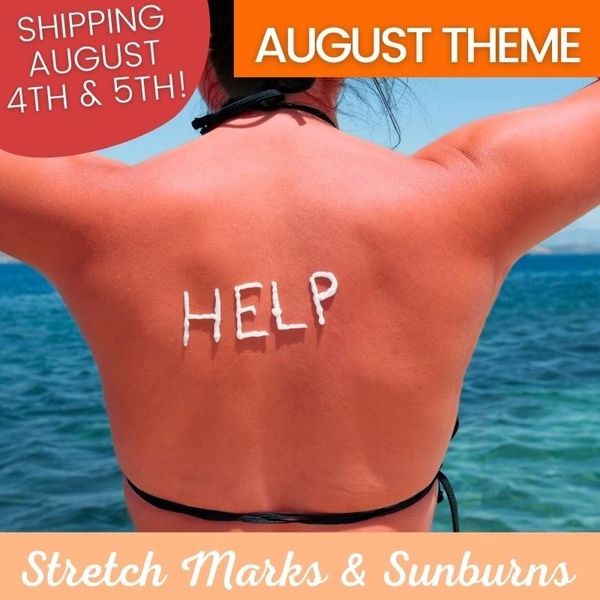 August 2022- Stretch Marks & Sunburns