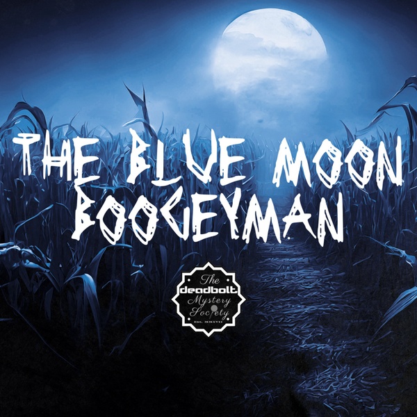The Blue Moon Boogeyman