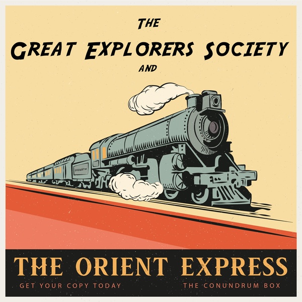 The Great Explorers Society and the Orient Express