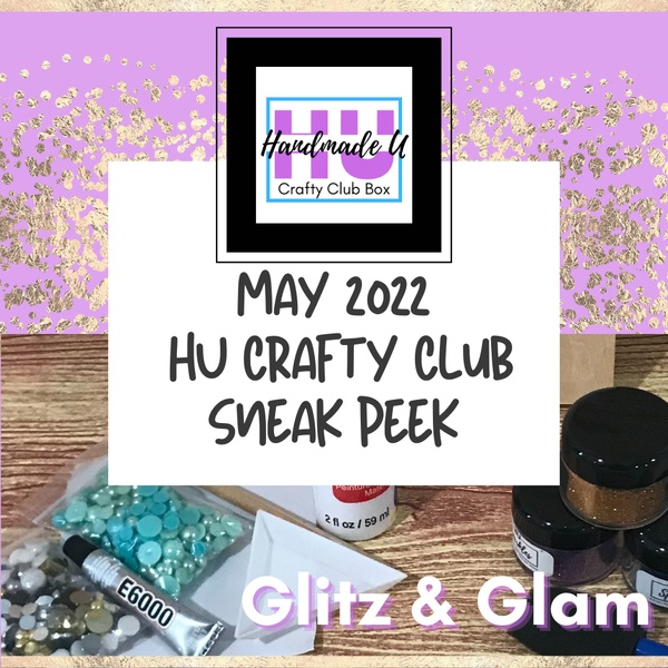 May 2022 - Crafty Club Box-  Glitz & Glam